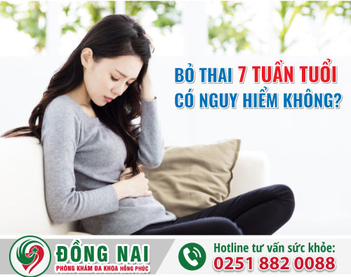 Bỏ thai 7 tuần tuổi có nguy hiểm không, cách nào an toàn nhất?